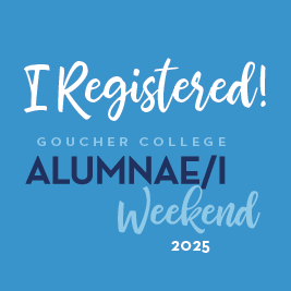 I Registered! Alumnae/i Weekend 2025!